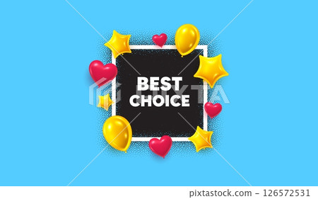 Best choice photo frame banner. Square picture frame. Best choice tag. Special offer Sale sign. Advertising Discounts symbol. 3d balloons as hearts and stars. Vector 126572531