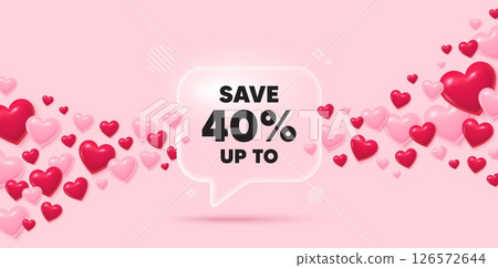 Discount glass speech bubble. 3d hearts pink background. Save up to 40 percent. Discount Sale offer price sign. Special offer symbol. Valentines day greeting card. Flying hearts. Vector 126572644