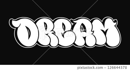 White graffiti lettering spelling Dream creates a striking visual on a black background, symbolizing ambition and the pursuit of dreams White graffiti lettering spelling Dream creates a striking visual on a black background, symbolizing ambition and the pursuit of dreams 126644378