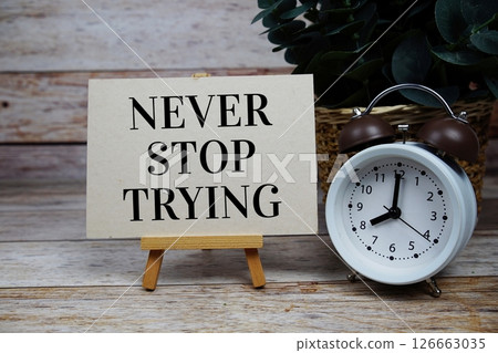 Never Stop Trying Motivational And Inspirational Quotes 126663035