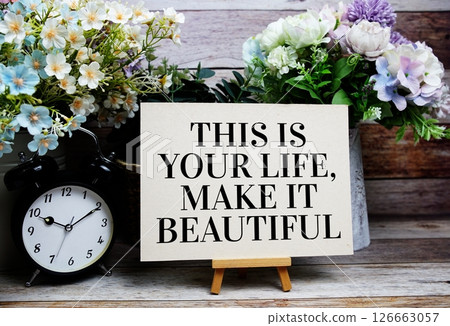 This Is Your Life, Make It Beautiful Motivational And Inspirational Quotes This Is Your Life, Make It Beautiful Motivational And Inspirational Quotes 126663057