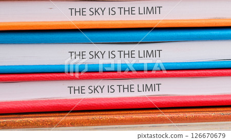 Business, Motivational and inspirational quote THE SKY IS THE LIMIT. 126670679