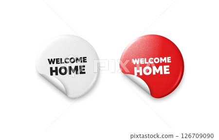 Welcome home sticker tags. Glitter paper price badge. Welcome home tag. Home invitation offer. Hello guests message. Offer round sticker. Promo banner. Vector 126709090