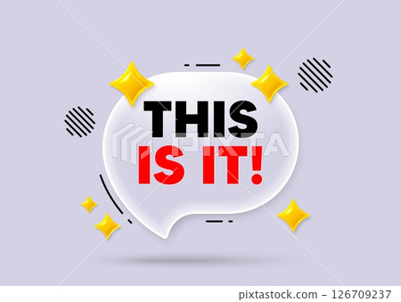 This is it chat speech bubble. Social media concept. This is it tag. Special offer sign. Super promotion symbol. 3d sparkles chat bubble. Vector 126709237