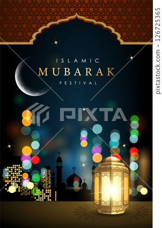 Islamic graphic design illustration for Mubarak, ramadan, eid, Al Adha, hajj, arafah, hariraya, Mawlid al-Nabi, ai-fitr, adulfitri and Hijri new yeaar. Literally with muslim illuminated lamp. 126725365