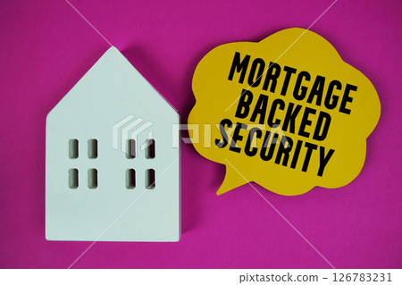 Mortgage-Backed Security text with house model pink yellow background Mortgage-Backed Security text with house model pink yellow background 126783231