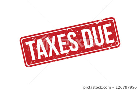 Taxes Due Rubber Stamp Seal Vector Taxes Due Rubber Stamp Seal Vector 126797950