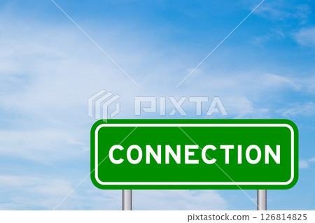 Green color transportation sign with word connection on blue sky with white cloud background 126814825