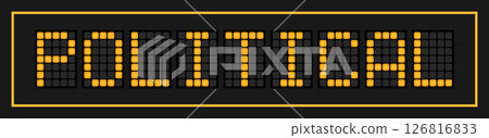 Orange color led banner in word political on black background 126816833