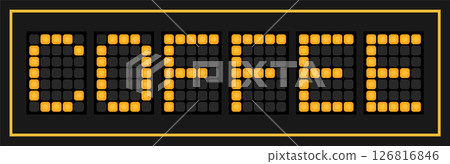 Orange color led banner in word coffee on black background Orange color led banner in word coffee on black background 126816846