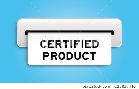 White coupon banner with word certified product from machine on blue color background 126817416