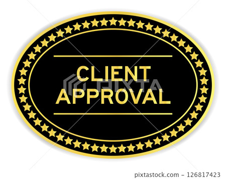 Black and gold color oval label sticker with word client approval on white background 126817423