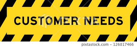 Yellow and black color with line striped label banner with word customer needs 126817466