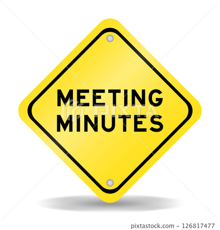Yellow color transportation sign with word meeting minutes on white background Yellow color transportation sign with word meeting minutes on white background 126817477