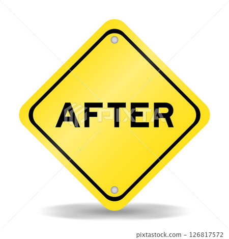 Yellow color transportation sign with word after on white background 126817572