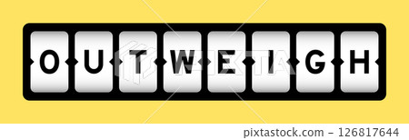 Black color in word outweigh on slot banner with yellow color background 126817644