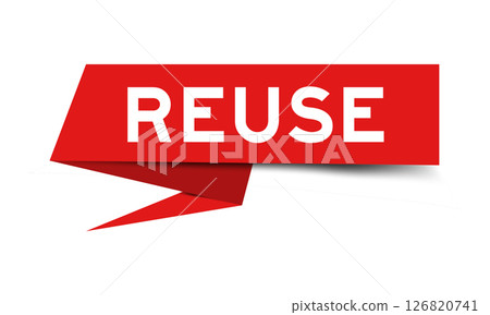 Red color speech banner with word reuse on white background Red color speech banner with word reuse on white background 126820741