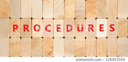Procedures symbol. Concept word Procedures on beautiful wooden blocks. Beautiful wooden blocks background. Business procedures concept. Copy space. Procedures symbol. Concept word Procedures on beautiful wooden blocks. Beautiful wooden blocks background. Business procedures concept. Copy space. 126853569