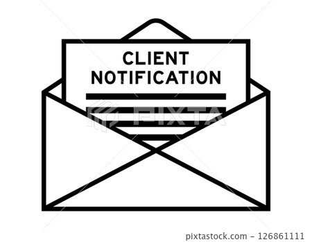 Envelope and letter sign with word client notification as the headline 126861111