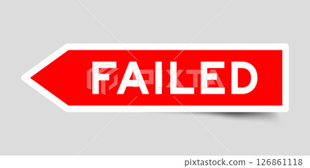 Red color arrow shape sticker label with word failed on gray background Red color arrow shape sticker label with word failed on gray background 126861118