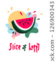 Playful graphic of a watermelon slice with bright abstract splashes and the phrase Slice of Happy in bold hand-drawn font.  126900343