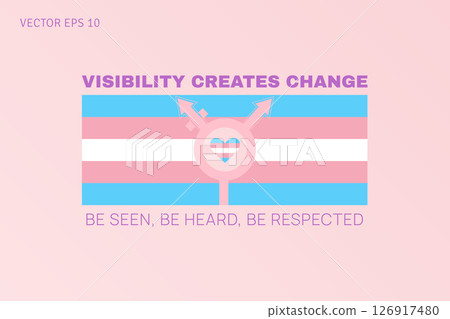 Visibility Creates Change Be Seen Be Heard Be Respected Visibility Creates Change Be Seen Be Heard Be Respected 126917480
