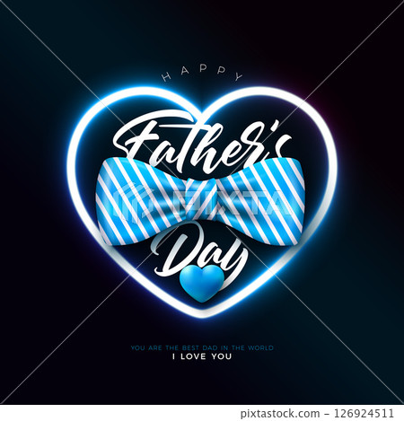 Happy Father's Day Greeting Card Design with Glowing Neon Light Heart Shape, Striped Bow Tie and Typography Lettering on Blue Background. Vector Celebration Illustration for Loved and Best Dad Happy Father's Day Greeting Card Design with Glowing Neon Light Heart Shape, Striped Bow Tie and Typography Lettering on Blue Background. Vector Celebration Illustration for Loved and Best Dad 126924511