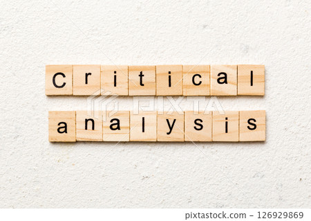 critical analysis content word written on wood block. critical analysis content text on table, concept critical analysis content word written on wood block. critical analysis content text on table, concept 126929869