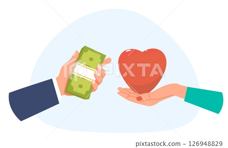 Man hand with money and woman arm with heart. Man buys woman love. Choose between finance and relationship. Exchange cash and romance. Harlotry amour costs. Giving gesture. Vector concept 126948829