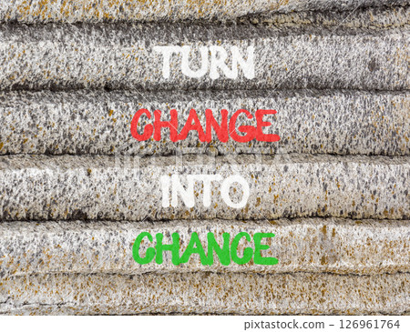 Turn change into chance symbol. Concept words phrase Turn change into chance on beautiful grey stone wall. Beautiful stone wall background. Business Turn change into chance concept. Copy space. 126961764