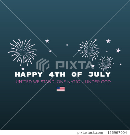 Happy 4th of July United We Stand One Nation Under God 126967904