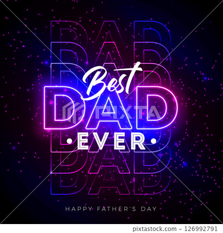 Happy Father's Day Greeting Card Design with Glowing Neon Light Typography Lettering on Dark Background. Vector Celebration Illustration for the Best Dad. Fathers Day Template for Banner, Flyer Happy Father's Day Greeting Card Design with Glowing Neon Light Typography Lettering on Dark Background. Vector Celebration Illustration for the Best Dad. Fathers Day Template for Banner, Flyer 126992791