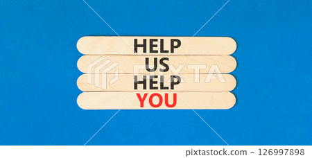 Help you symbol. Concept words phrase Help us help you on beautiful wooden stick. Beautiful blue paper background. Business Help you concept. Copy space. Help you symbol. Concept words phrase Help us help you on beautiful wooden stick. Beautiful blue paper background. Business Help you concept. Copy space. 126997898