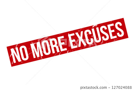 Red No More Excuses Rubber Stamp Seal Vector Red No More Excuses Rubber Stamp Seal Vector 127024088