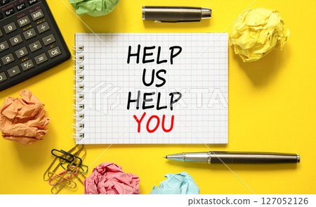 Help you symbol. Concept words phrase Help us help you on beautiful white note. Colored paper. Calculator. Beautiful yellow background. Business Help you concept. Copy space. 127052126