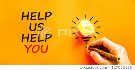 Help you symbol. Concept words phrase Help us help you on beautiful orange paper. Businessman's hand. Light bulb icon. Beautiful orange paper background. Business Help you concept. Copy space. Help you symbol. Concept words phrase Help us help you on beautiful orange paper. Businessman's hand. Light bulb icon. Beautiful orange paper background. Business Help you concept. Copy space. 127052136