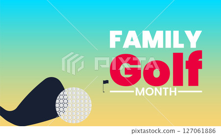 Tee Up Together. Celebrate Family Golf Month 127061886