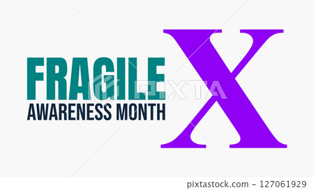 Fragile X Awareness Month. Understanding with Compassion 127061929