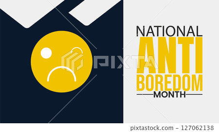 Bored. Not Anymore. Celebrate National Anti-Boredom Month 127062138