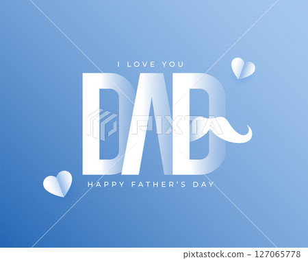 creative love you dad message on father's day celebration 127065778