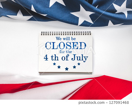 Signboard We will be closed for the 4th of July Signboard We will be closed for the 4th of July 127091468