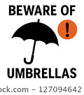 Be careful not to leave your umbrella behind 127094642
