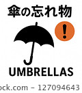 Warning about left-behind umbrellas 127094643