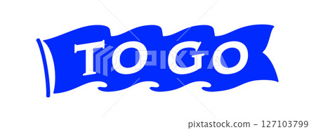 To Go. Flag ribbon template. Vintage ribbon flag, text To Go. Graphic retro flag, ribbon, poster banner. Retro style ribbon banner To Go. Vector Illustration 127103799
