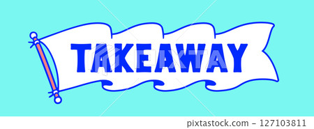 Takeaway. Flag ribbon template. Vintage ribbon flag, text Takeaway. Graphic retro flag, ribbon, poster banner. Retro style ribbon banner Takeaway. Vector Illustration 127103811