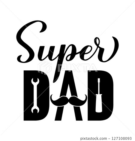 Super Dad. Fathers day quote lettering. Vector template for banner, typography poster, greeting card, flyer, postcard, shirt design, etc. 127108093