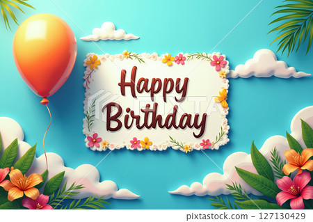 Happy Birthday sign with flowers and balloon. 127130429