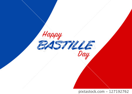 Happy Bastille Day greeting with beautiful lettering and French flag background. Happy Bastille Day greeting with beautiful lettering and French flag background. 127192762