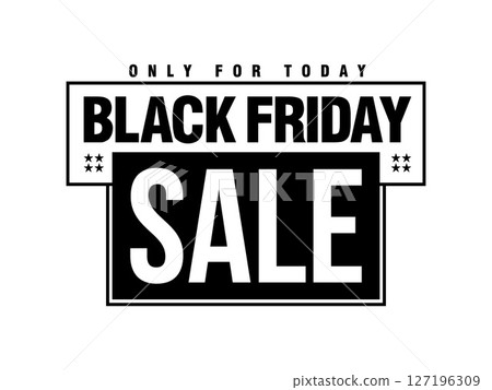 Black Friday Sale Vector Graphic - Only for Today 127196309