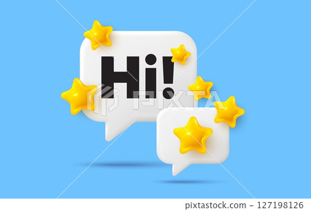 Hi chat speech bubble. Social media concept. Hi welcome tag. Hello invitation offer. Formal greetings message. 3d stars chat bubble. Vector 127198126